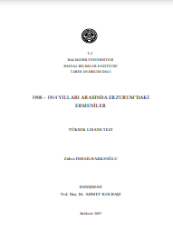 1908 – 1914 YILLARI ARASINDA ERZURUM'DAKİ ERMENİLER